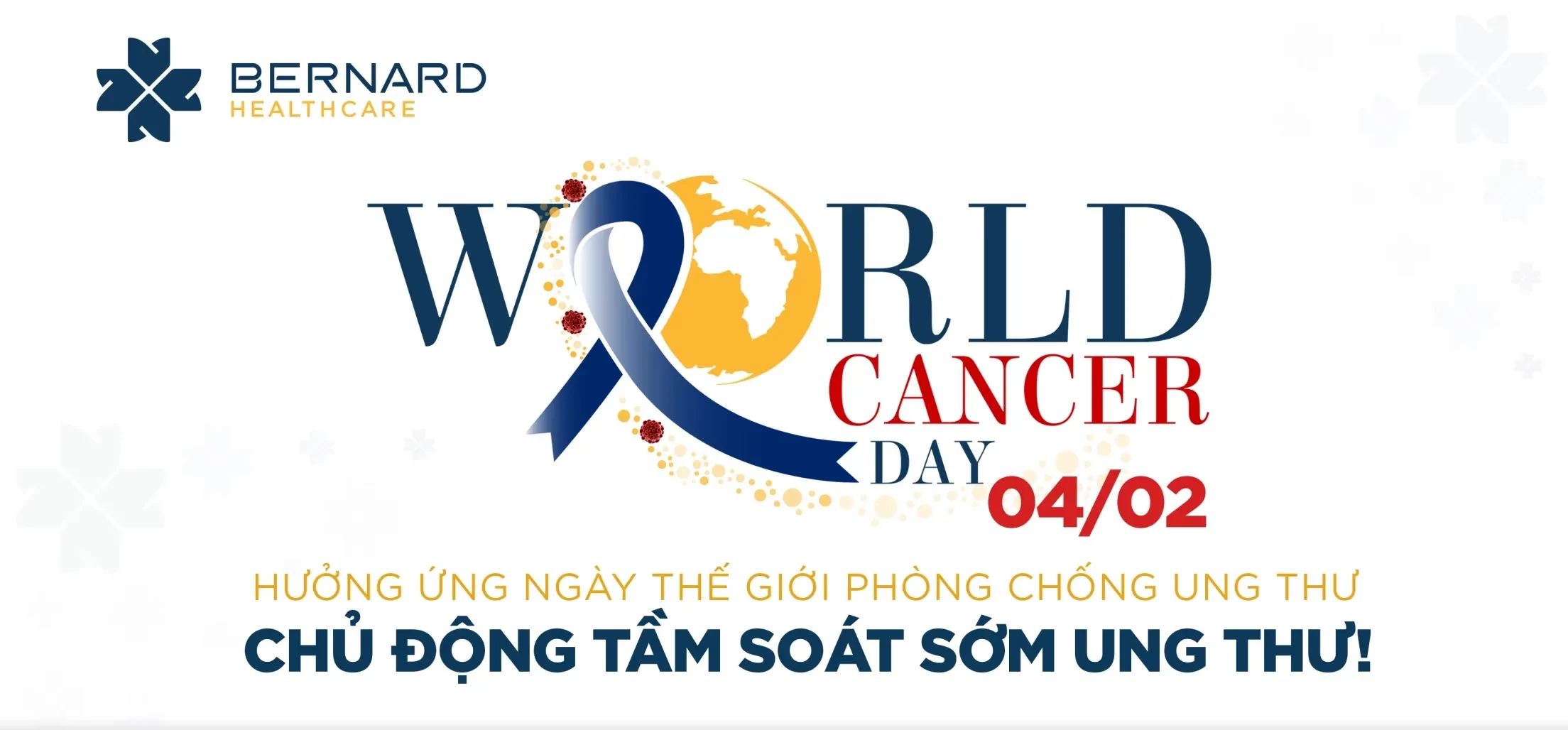 Tháng 2 có ngày lễ gì? Tổng hợp các ngày lễ, sự kiện trong tháng 2! 6 Hưởng ứng ngày Thế giới Phòng Chống Ung thư 04/02