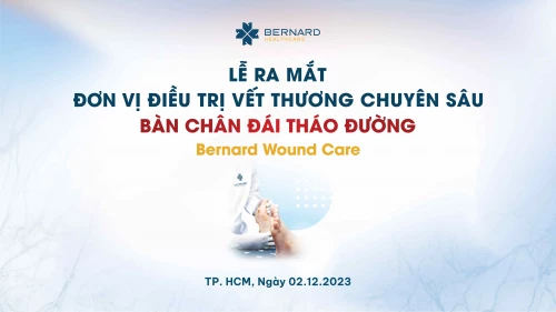 [TCBC] Bernard Healthcare ra mắt Đơn vị điều trị chuyên sâu vết thương khó lành - Loét bàn chân đái tháo đường