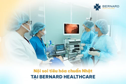 Nội soi tiêu hóa chuẩn Nhật tại Bernard Healthcare