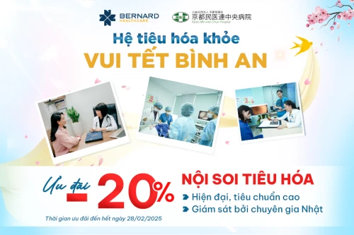 Siêu ưu đãi: GIẢM 20% chi phí nội soi tiêu hóa tiêu chuẩn Nhật tại Bernard Healthcare