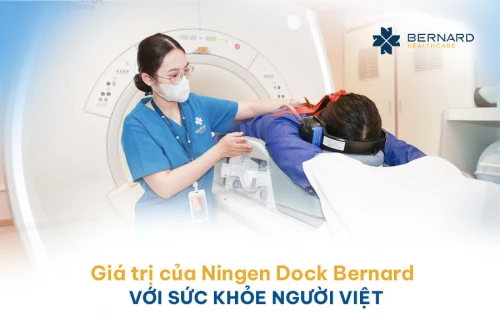 Giá trị của mô hình tầm soát toàn diện, chuyên sâu Ningen Dock Bernard với sức khỏe người Việt