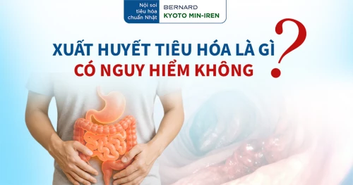 Xuất huyết tiêu hóa là gì? Có thể khám tại Bernard không?